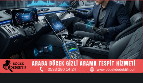 Araba Böcek Gizli Arama Tespit Hizmeti
