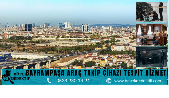 Bayrampaşa Böcek Arama Hizmeti