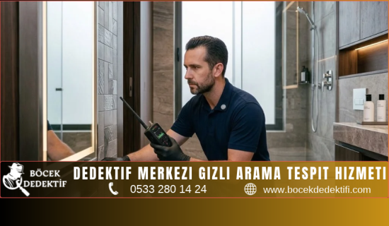 Dedektif Merkezi Gizli Cihaz Arama