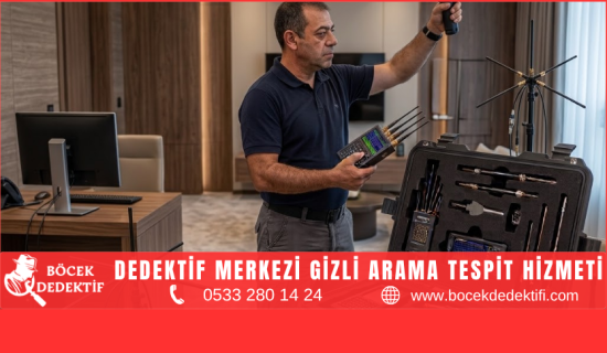 Dedektif Merkezi TSCM Hizmeti: Profesyonel Teknik Güvenlik Taraması ve Gizli Cihaz Tespiti